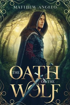 The Oath of the Wolf (eBook, ePUB) - Angelo, Matthew