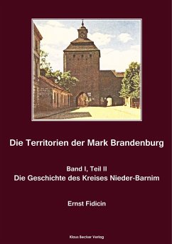Territorien der Mark Brandenburg, Geschichte des Kreises Nieder-Barnim - Fidicin, Ernst