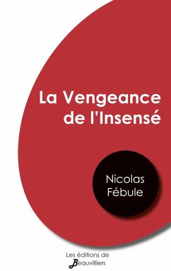 La Vengeance de l'Insensé - Fébule, Nicolas