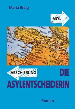 Die Asylentscheiderin (eBook, ePUB) - Braig, Maria