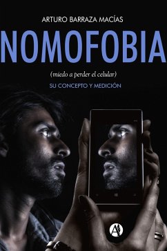 Nomofobia (miedo a perder el celular) (eBook, ePUB) - Barraza Macías, Arturo