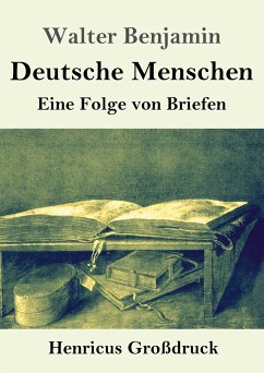 Deutsche Menschen (Großdruck) - Benjamin, Walter
