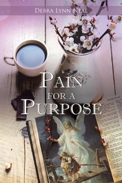 Pain for a Purpose - Neal, Debra Lynn