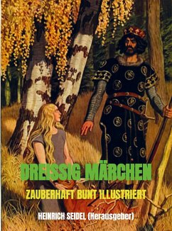 DREISSIG MÄRCHEN - Seidel, Heinrich