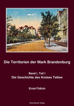 Territorien der Mark Brandenburg, Geschichte des Kreises Teltow - Fidicin, Ernst