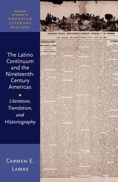 The Latino Continuum and the Nineteenth-Century Americas (eBook, ePUB) - Lamas, Carmen E.