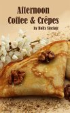 Afternoon Coffee and Crêpes (eBook, ePUB)