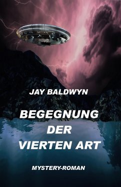 Begegnung der vierten Art (eBook, ePUB) - Baldwyn, Jay
