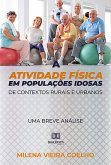 A atividade física em populações idosas de contextos rurais e urbanos (eBook, ePUB)