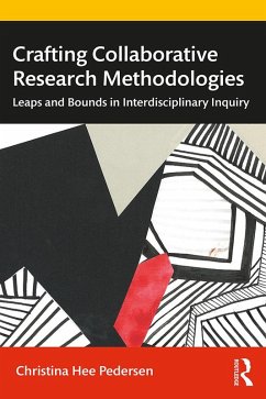 Crafting Collaborative Research Methodologies (eBook, PDF) - Pedersen, Christina Hee