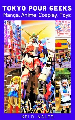 Cover Tokyo Pour Geeks - Manga, Anime, Cosplay, Toys (eBook, ePUB)