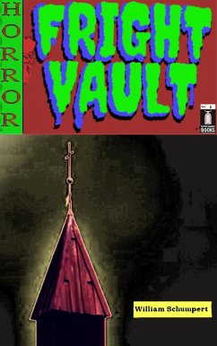 Fright Vault Volume 8 (eBook, ePUB) - Schumpert, William