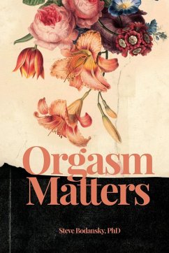 Orgasm Matters - Bodansky, Steve