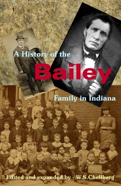 A History of the Bailey Family in Indiana - Chellberg, William