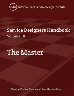 The Master, A Service Designer's Handbook Volume III - Slater, Steven J.; Lantzman, Naomi