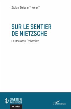 SUR LE SENTIER DE NIETZSCHE - Stoïanoff-Nenoff, Stoïan