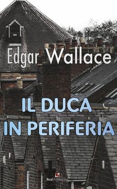 Il Duca in periferia (eBook, ePUB) - Wallace, Edgar