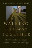 Walking the Way Together (eBook, ePUB)