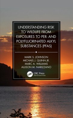Understanding Risk to Wildlife from Exposures to Per- and Polyfluorinated Alkyl Substances (PFAS) (eBook, ePUB) - Johnson, Mark S.; Quinn Jr., Michael J.; Williams, Marc A.; Narizzano, Allison M.