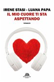 Il mio cuore ti sta aspettando (eBook, ePUB)