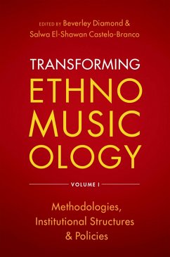 Transforming Ethnomusicology Volume I (eBook, PDF)