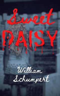 Sweet Daisy (eBook, ePUB) - Schumpert, William