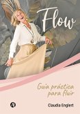 FLOW: Guía práctica para fluir (eBook, ePUB)