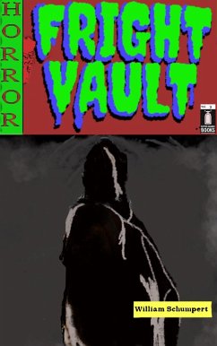 Fright Vault Volume 3 (eBook, ePUB) - Schumpert, William