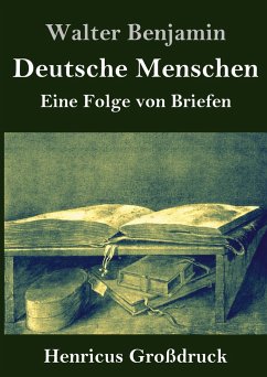 Deutsche Menschen (Großdruck) - Benjamin, Walter
