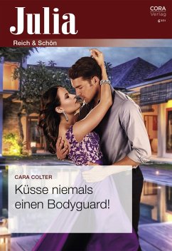 Küsse niemals einen Bodyguard! (eBook, ePUB) - Colter, Cara