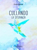 Cullando la speranza (fixed-layout eBook, ePUB)