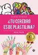 ¿Tu cerebro es de plastilina? (eBook,... - Bild 1