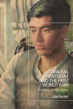 Trauma, Primitivism and the First World War (eBook, ePUB) - Porter, Joy