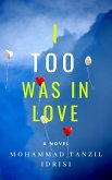 I Too Was in Love (eBook, ePUB)