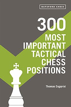300 Most Important Tactical Chess Positions (eBook, ePUB) - Engqvist, Thomas
