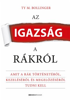 Az igazság a rákról (eBook, ePUB) - Bollinger, Ty M.