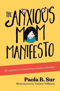 The Anxious Mom Manifesto (eBook, ePUB) - Sur, Paola B.