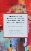 Modernity and Colombian Identity in the Music of Carlos Vives y La Provincia (eBook, ePUB)