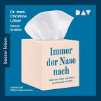 Immer der Nase nach. Wie Hals, Nase und Ohren uns im Leben lenken (MP3-Download)