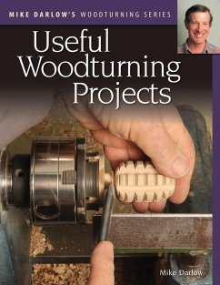 Mike Darlow's Woodturning Series: Useful Woodturning Projects (eBook, ePUB) - Darlow, Mike