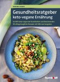 Gesundheitsratgeber keto-vegane Ernährung (eBook, ePUB)