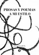 Prosas y poemas a mi estilo (eBook,... - Bild 1