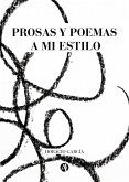 Prosas y poemas a mi estilo (eBook, ePUB)