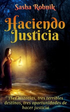 Haciendo justicia (eBook, ePUB) - Robnik, Sasha