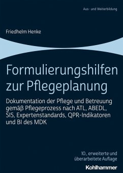 Formulierungshilfen zur Pflegeplanung (eBook, ePUB) - Henke, Friedhelm