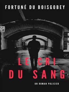 Le Cri du Sang (eBook, ePUB)