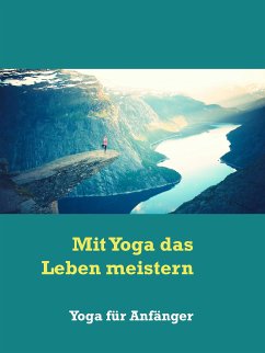 Mit Yoga das Leben meistern (eBook, ePUB)