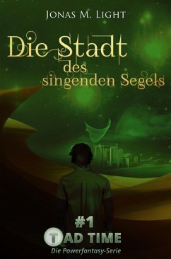 Cover Die Stadt des singenden Segels (Tad Time #1   Die Powerfantasy-Serie) (eBook, ePUB)
