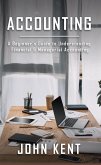 Accounting: A Beginner's Guide to Understanding Financial & Managerial Accounting (eBook, ePUB)