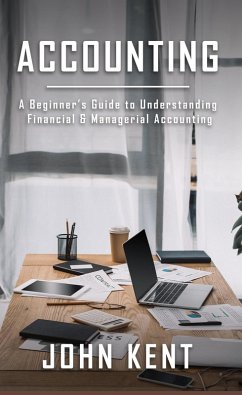 Cover Accounting: A Beginner's Guide to Understanding Financial & Managerial Accounting (eBook, ePUB)